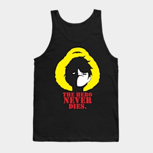 THE HERO NEVER DIES Tank Top